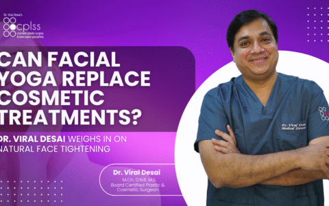 Dr. Viral Desai Can Facial Yoga Replace Cosmetic Treatments? Dr. Viral Desai Weighs In on Natural Face Tightening
