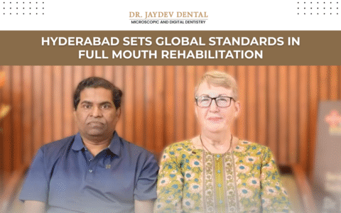 Hyderabad Emerges as the Next Global Smile-Destination: Cutting-Edge Full Mouth Rehabilitation Solutions at Dr. Jaydev Dental Clinic for International Patients