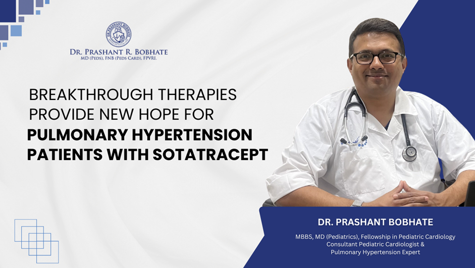 Dr. Prashant Bobhate, a leading Pulmonary Hypertension Specialist in Mumbai, India, whose contributions have transformed the diagnosis and management of pulmonary hypertension in children and young adults.