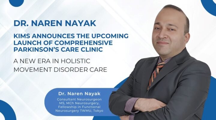 KIMS Announces the Upcoming Launch of Comprehensive Parkinson’s Care Clinic — A New Era in Holistic Movement Disorder Care